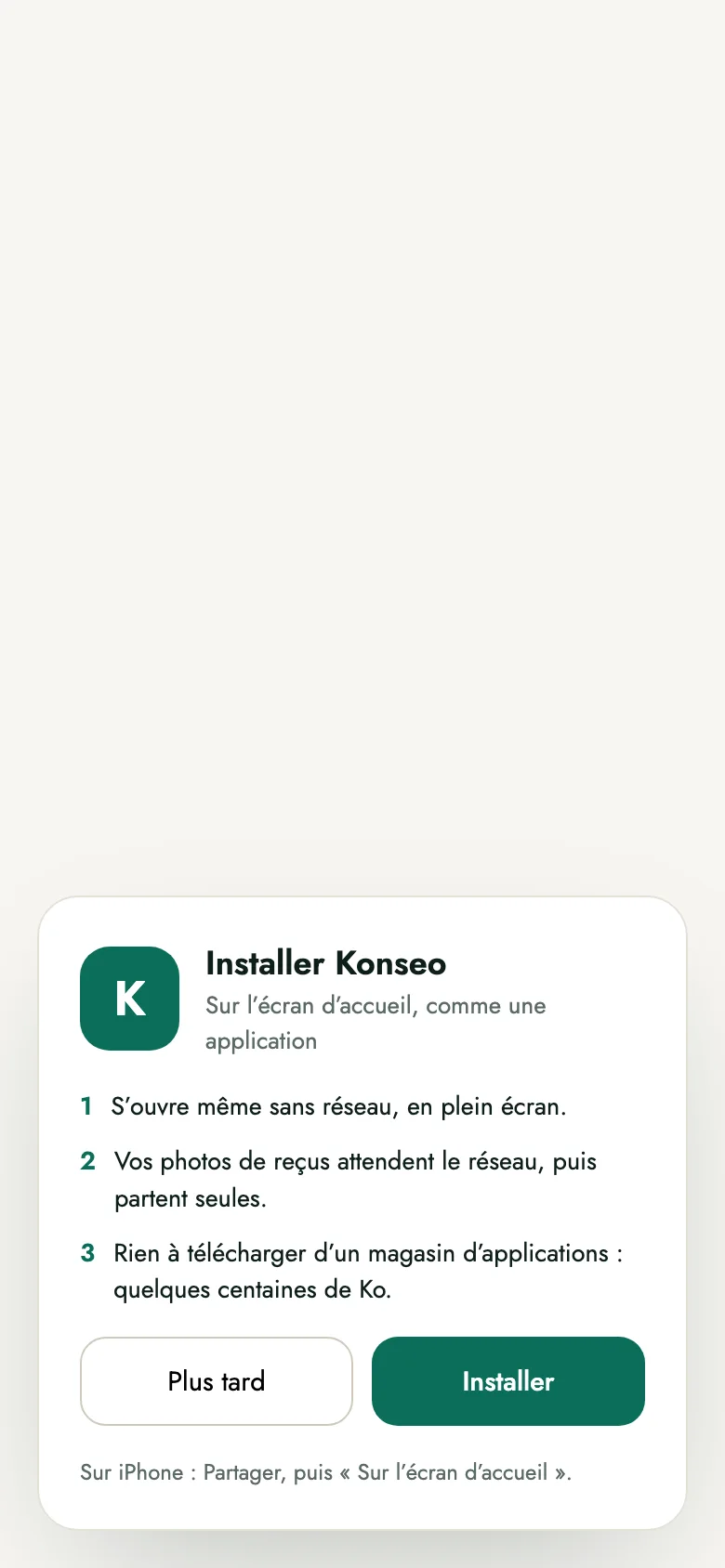 Konseo installs on the home screen from the browser — a few hundred kilobytes, no app store.